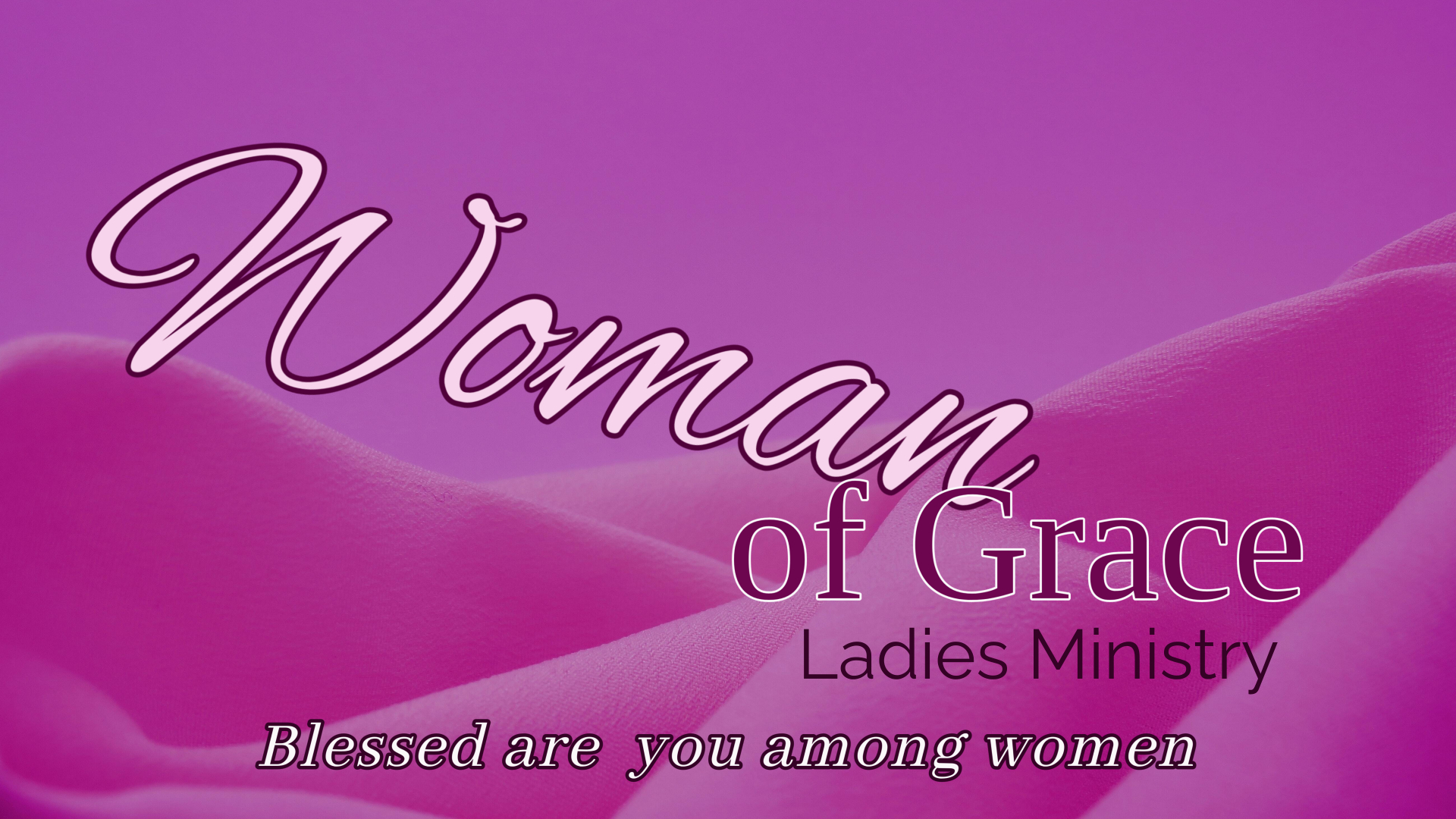 Woman of Grace Ladies Ministry
